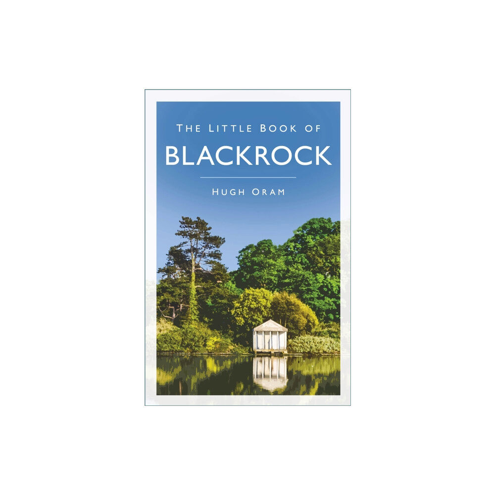 The History Press Ltd The Little Book of Blackrock (häftad, eng)