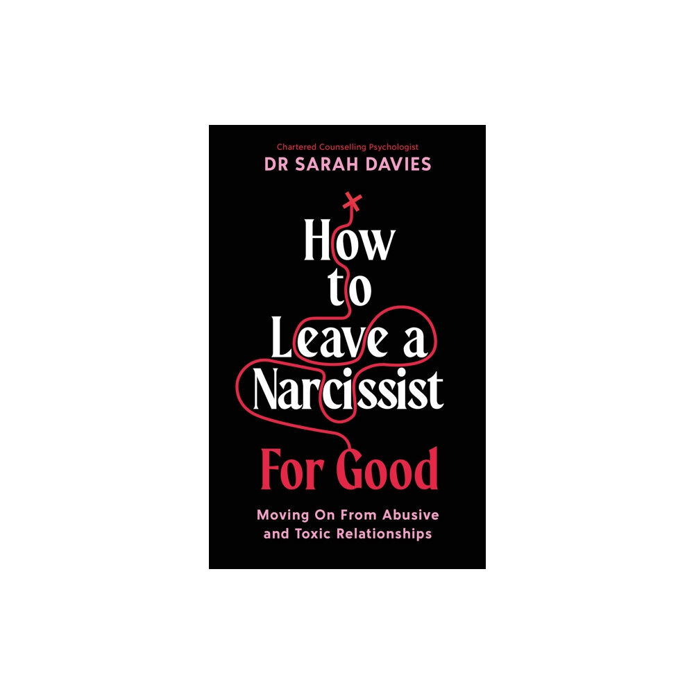 Profile Books Ltd How to Leave a Narcissist ... For Good (häftad, eng)