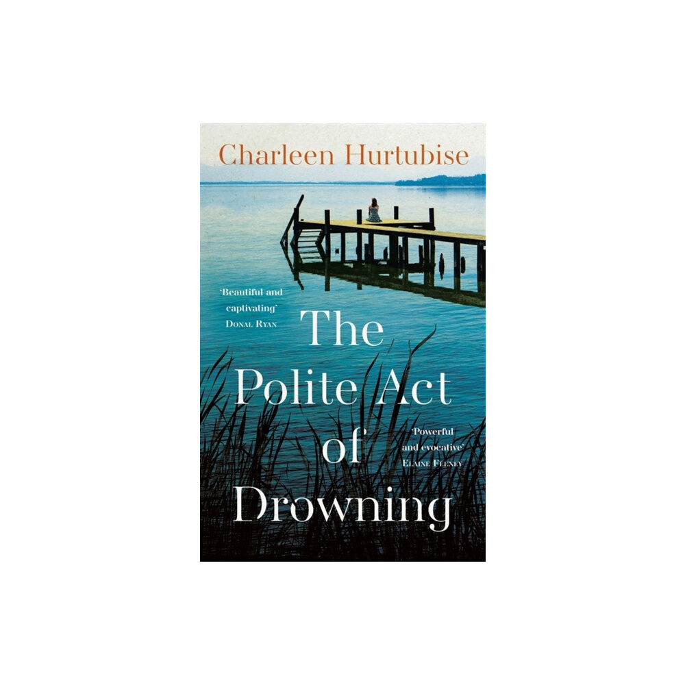 Bonnier Books Ltd The Polite Act of Drowning (inbunden, eng)