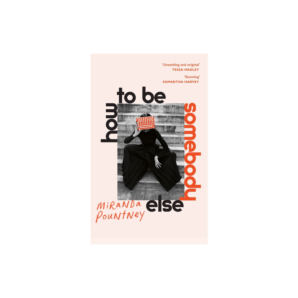 Vintage Publishing How to Be Somebody Else (inbunden, eng)