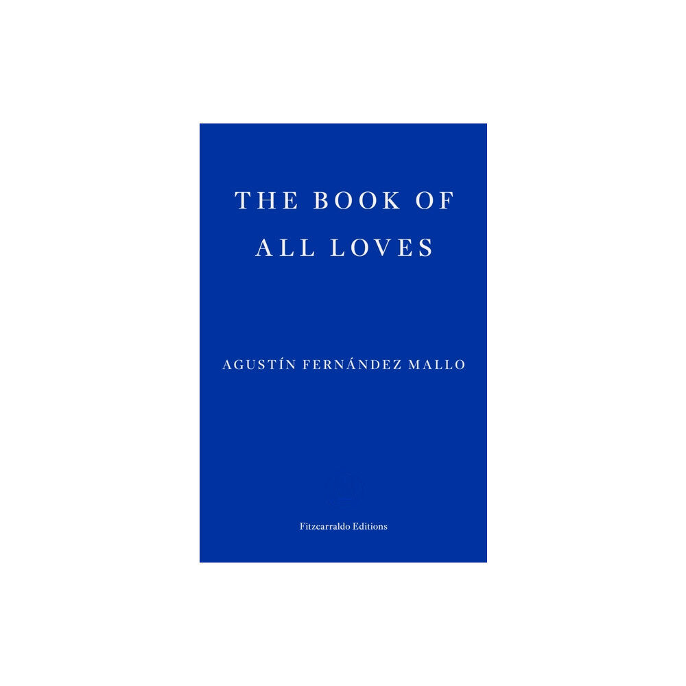 Fitzcarraldo Editions The Book of All Loves (häftad, eng)