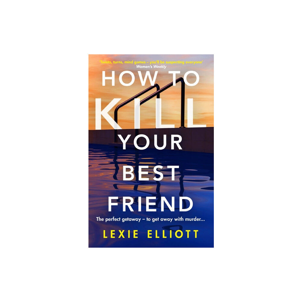 Atlantic Books How to Kill Your Best Friend (häftad, eng)