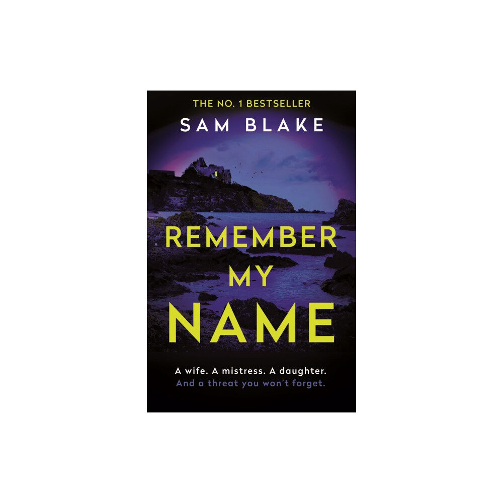 Atlantic Books Remember My Name (häftad, eng)