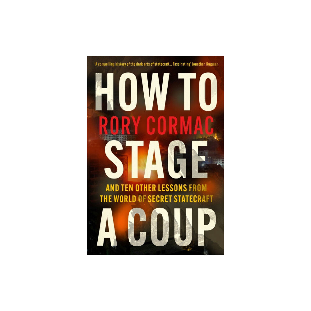 Atlantic Books How To Stage A Coup (inbunden, eng)