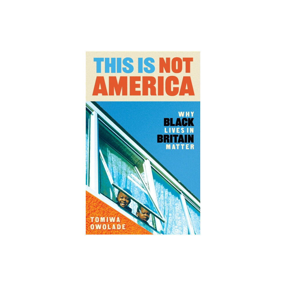 Atlantic Books This is Not America (inbunden, eng)