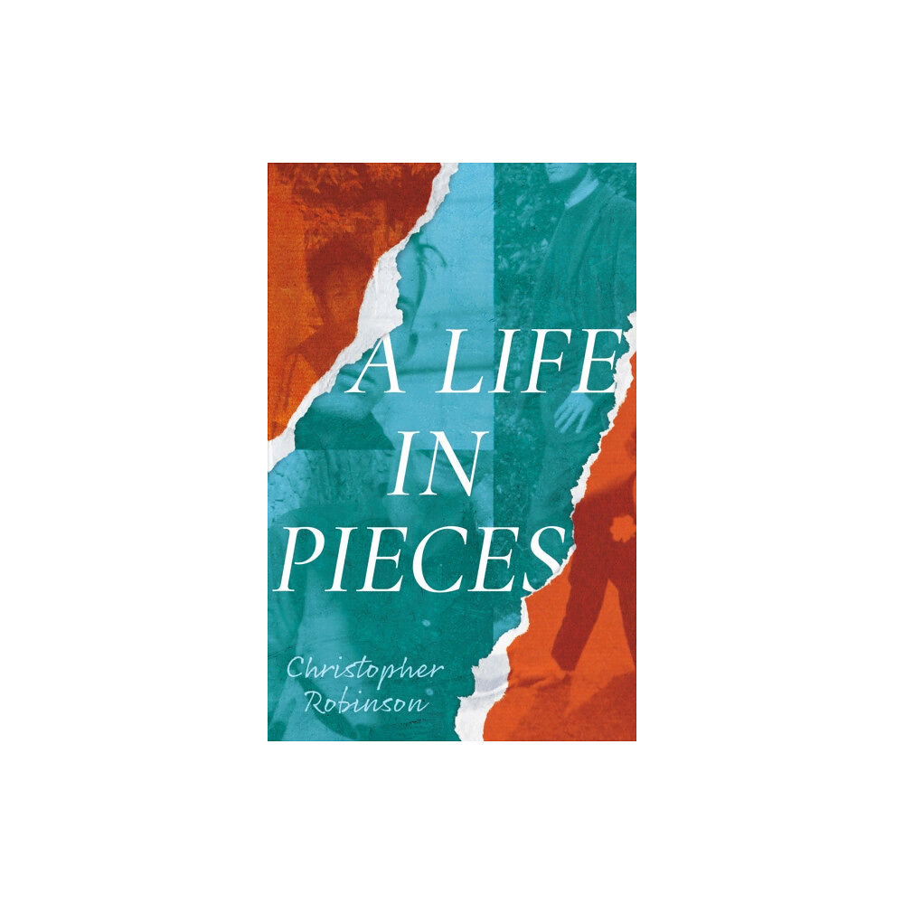 Troubador Publishing A Life in Pieces (häftad, eng)