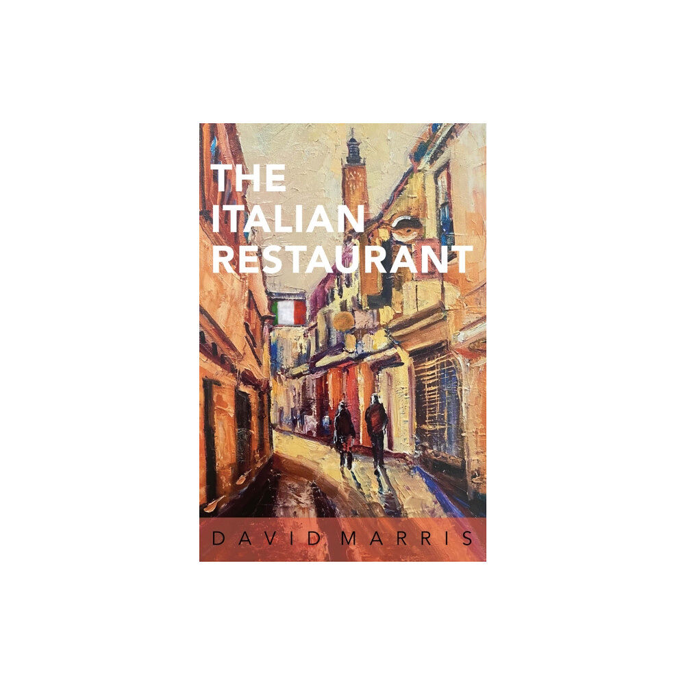 Troubador Publishing The Italian Restaurant (häftad, eng)