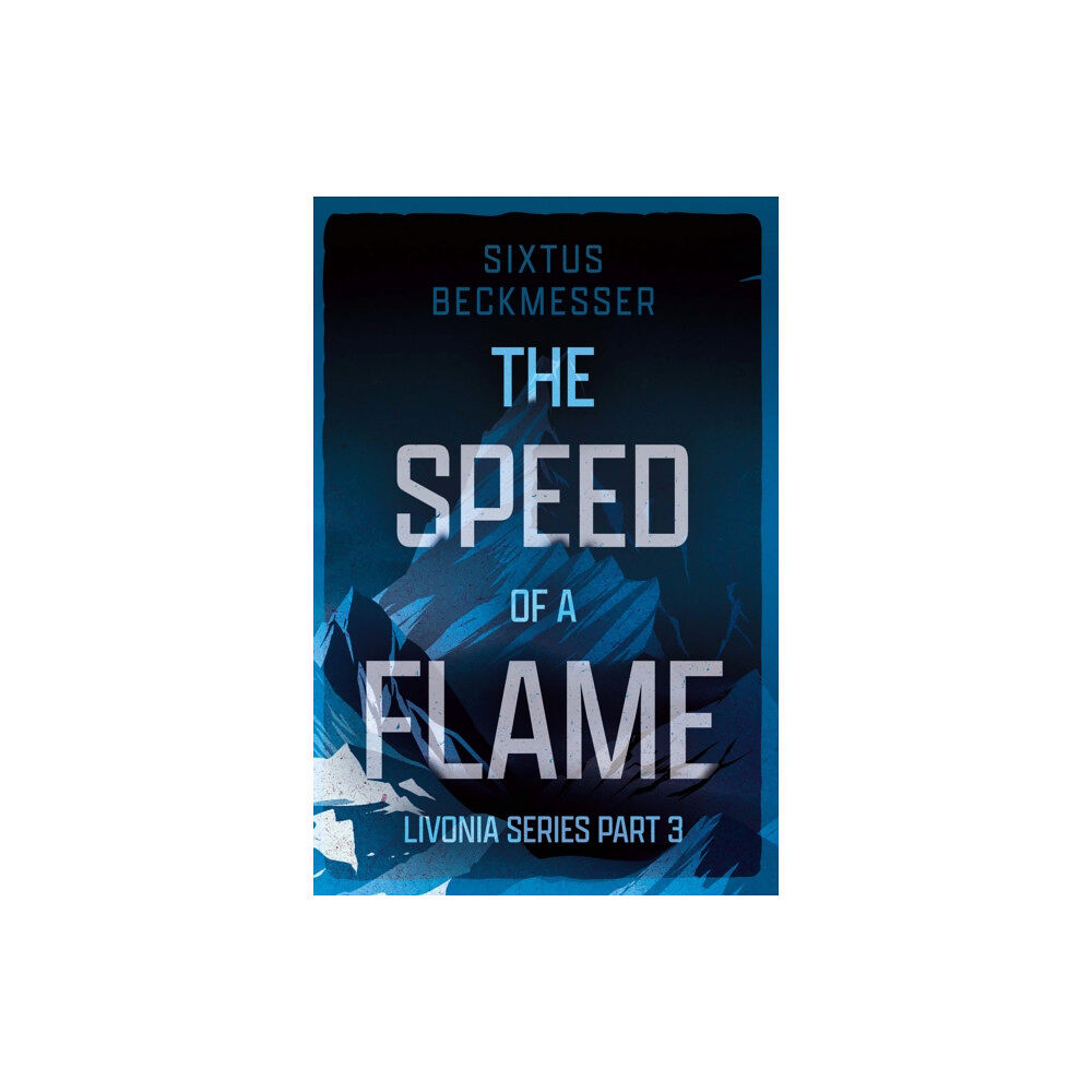 Troubador Publishing The Speed of a Flame (häftad, eng)