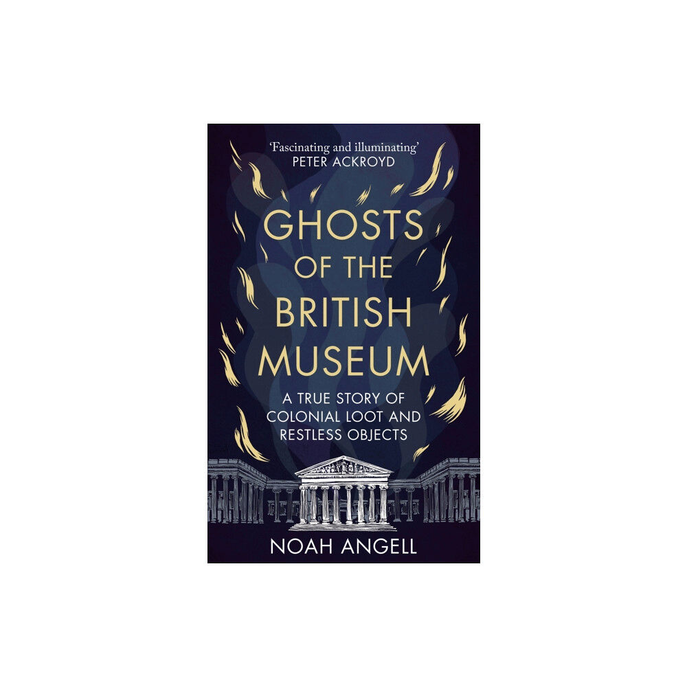 Octopus publishing group Ghosts of the British Museum (inbunden, eng)