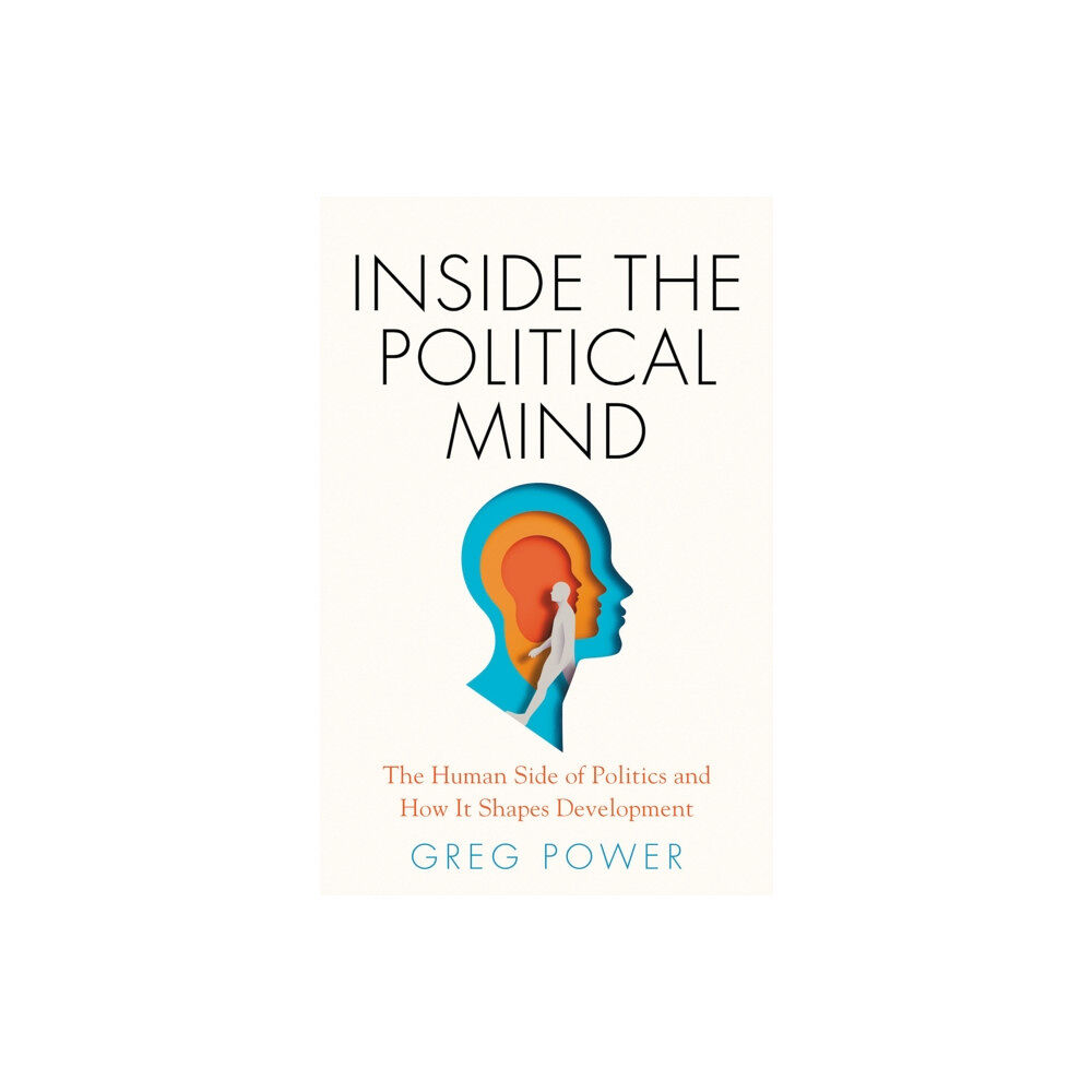 C hurst & co publishers ltd Inside the Political Mind (inbunden, eng)