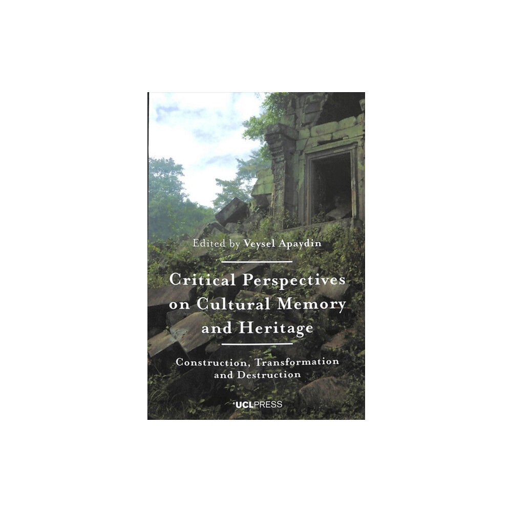 UCL Press Critical Perspectives on Cultural Memory and Heritage (häftad, eng)