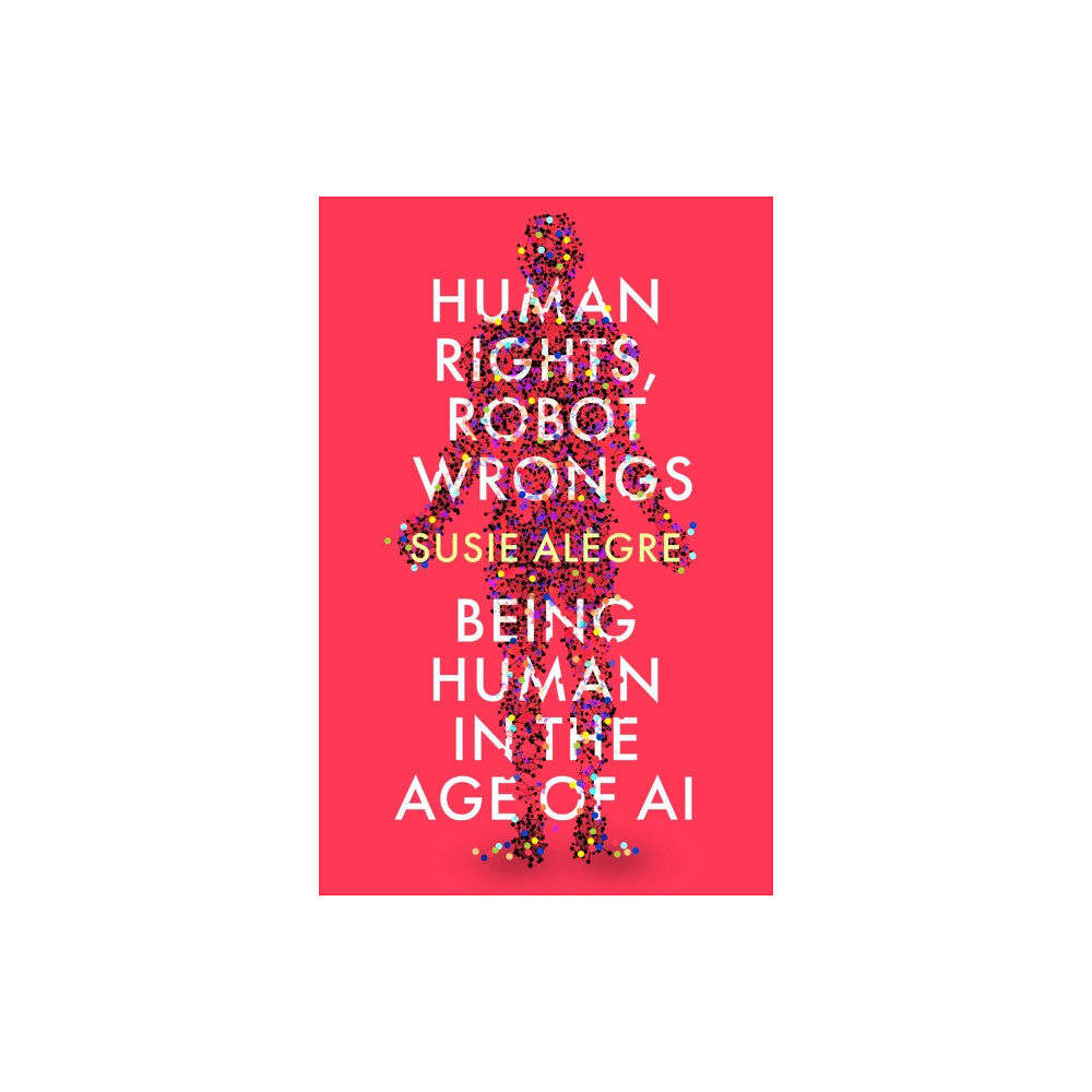 Atlantic Books Human Rights, Robot Wrongs (häftad, eng)