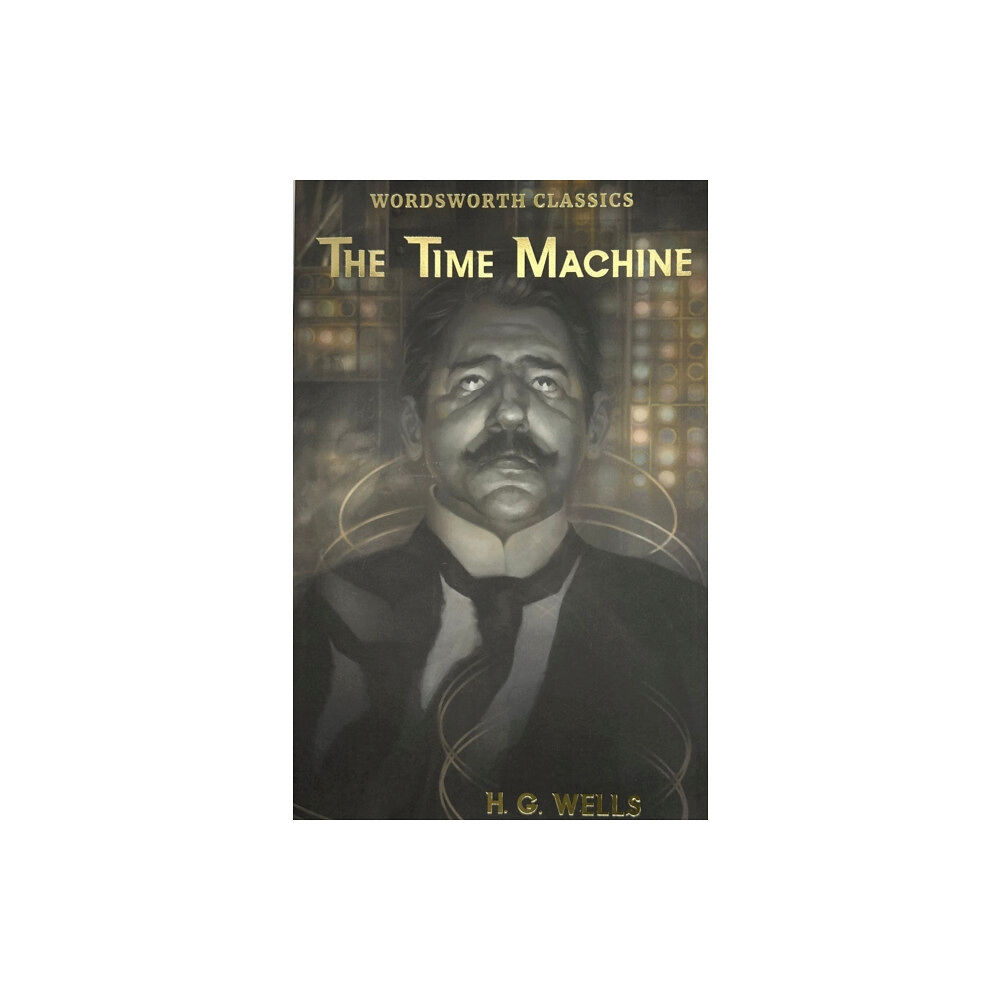 Wordsworth Editions Ltd The Time Machine and Other Works (häftad, eng)