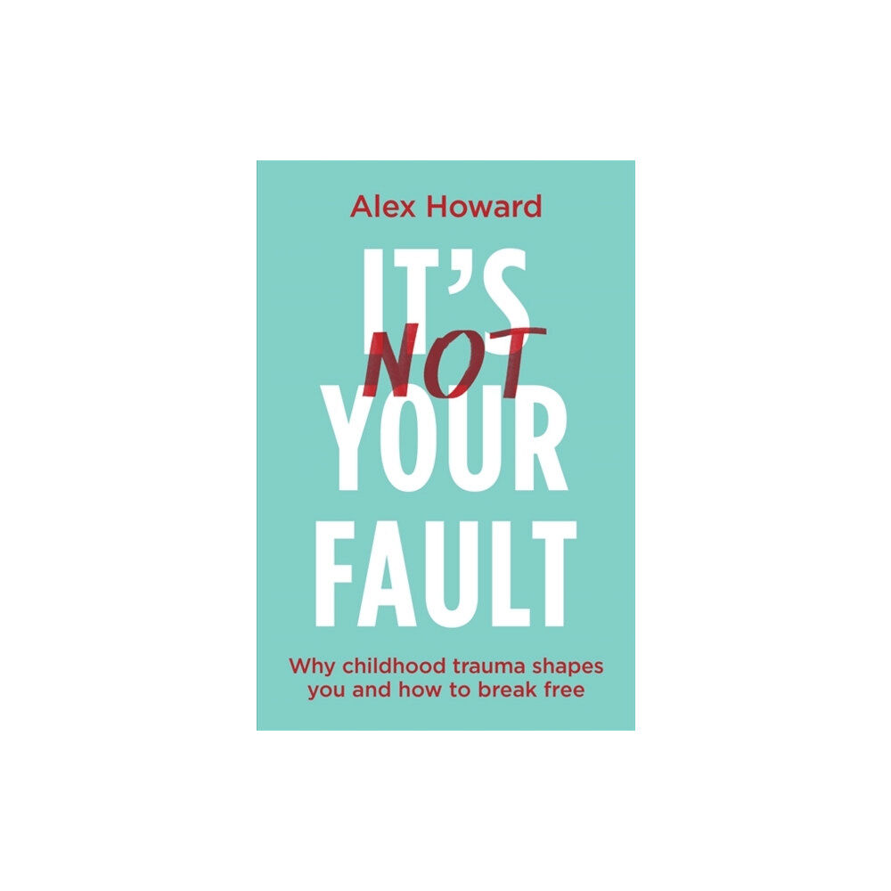 Hay House UK Ltd It’s Not Your Fault (häftad, eng)