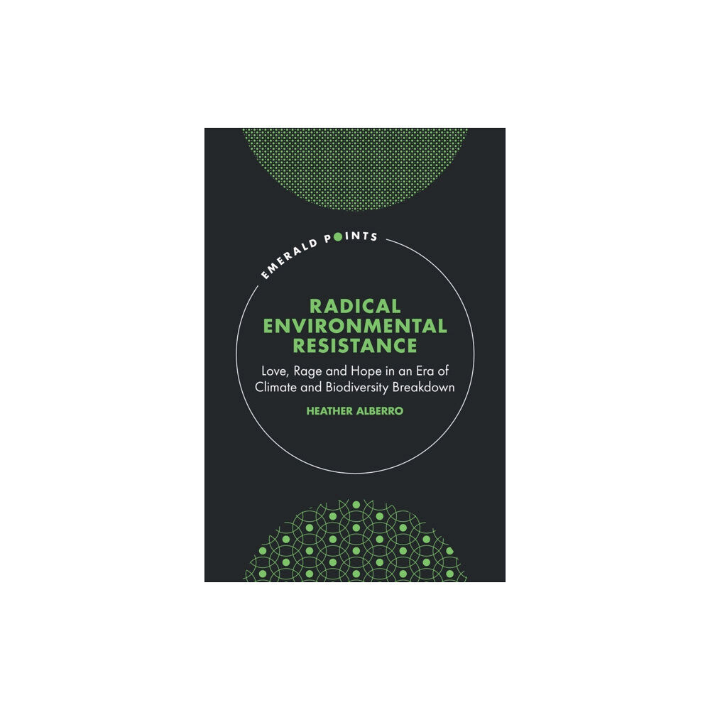 Emerald Publishing Limited Radical Environmental Resistance (inbunden, eng)