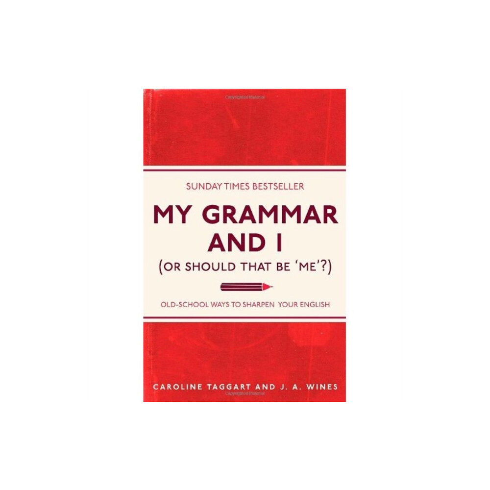 Michael O'Mara Books Ltd My Grammar and I (Or Should That Be 'Me'?) (häftad, eng)