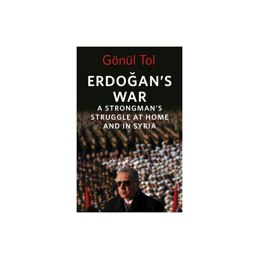 C hurst & co publishers ltd Erdogan's War (inbunden, eng)