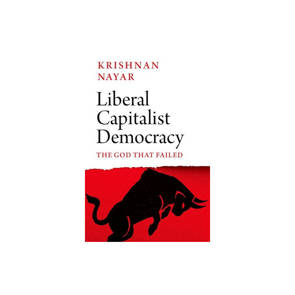 C hurst & co publishers ltd Liberal Capitalist Democracy (inbunden, eng)