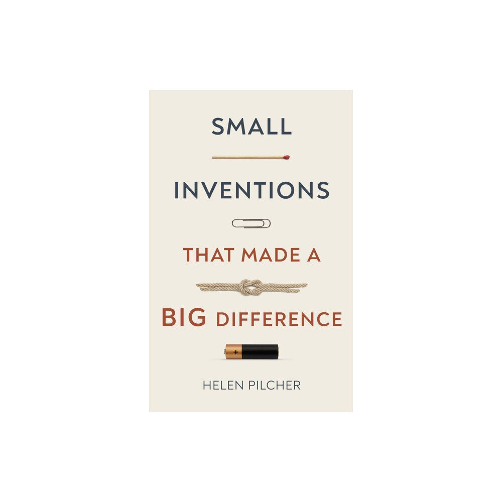 Headline Publishing Group Small Inventions That Made a Big Difference (inbunden, eng)
