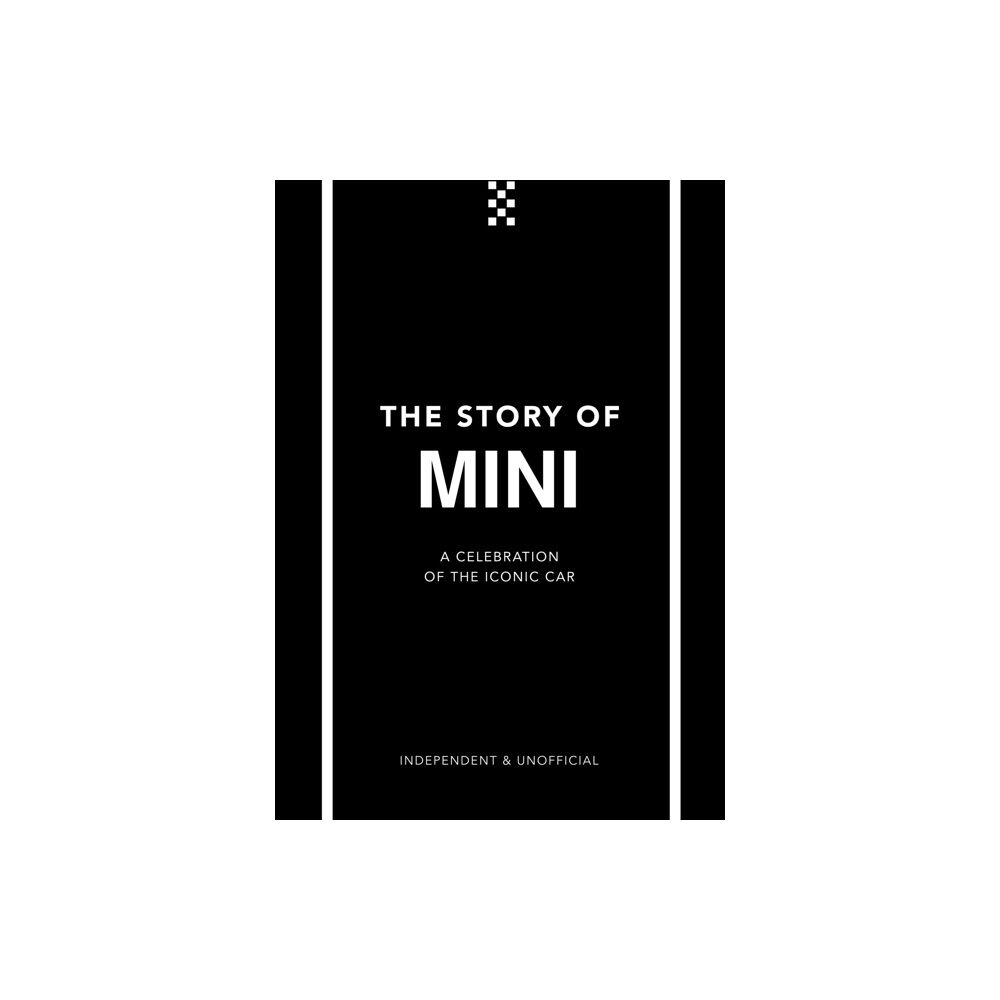 Headline Publishing Group The Story of Mini (inbunden, eng)