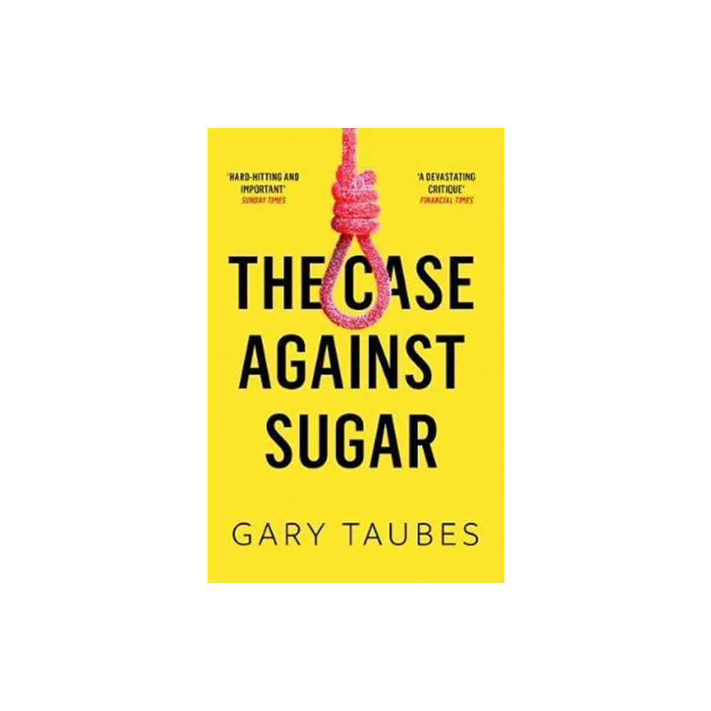 Granta Books The Case Against Sugar (häftad, eng)