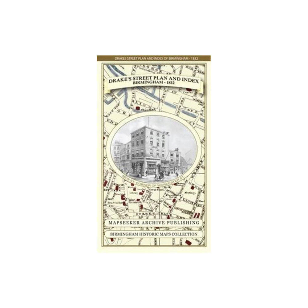 Historical Images Ltd James Drake's Street Plan and Index of Birmingham 1832
