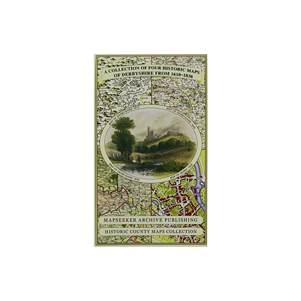 Historical Images Ltd Derbyshire 1610 - 1836 - Fold Up Map that features a collection of Four Historic Maps, John Speed's County Map 1611, Joh...