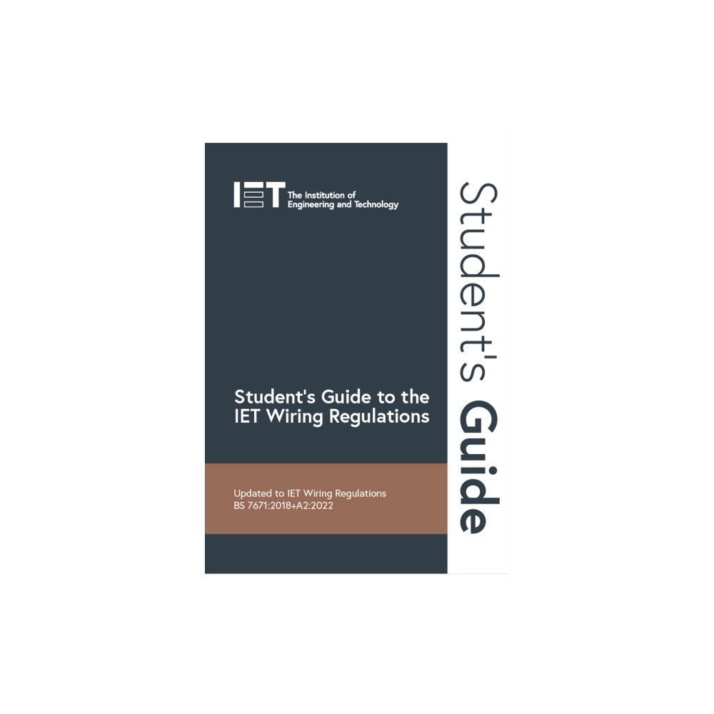 Institution of Engineering and Technology Student's Guide to the IET Wiring Regulations (bok, spiral, eng)