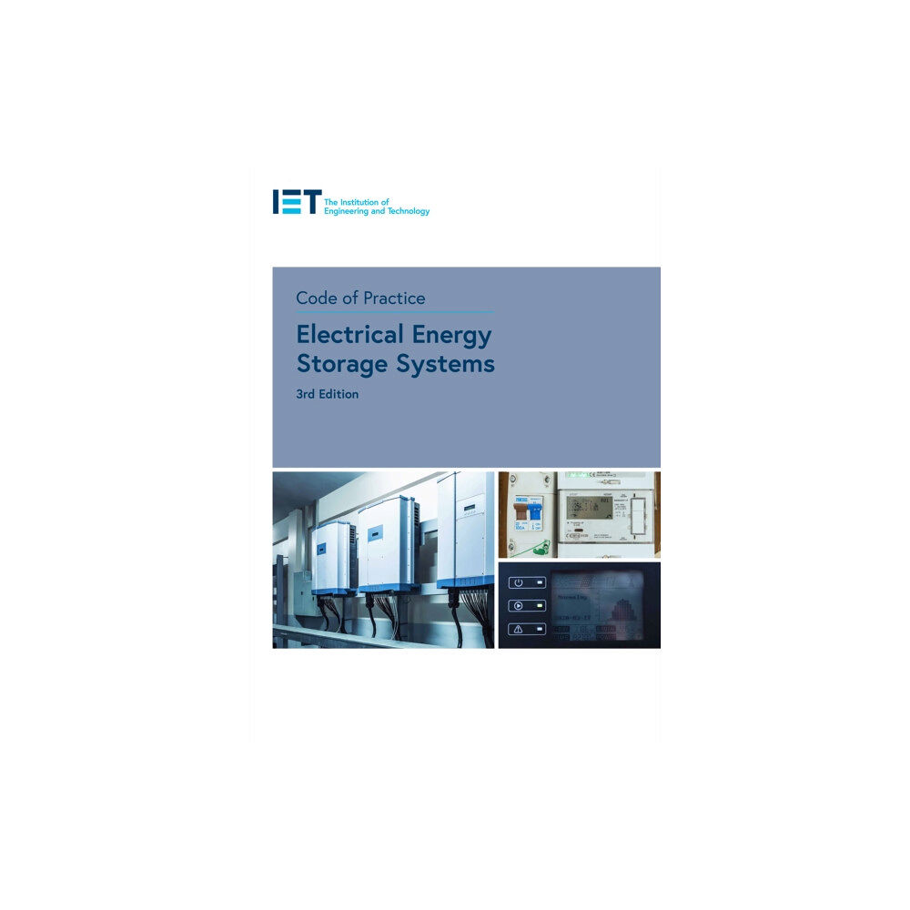 Institution of Engineering and Technology Code of Practice for Electrical Energy Storage Systems (häftad, eng)