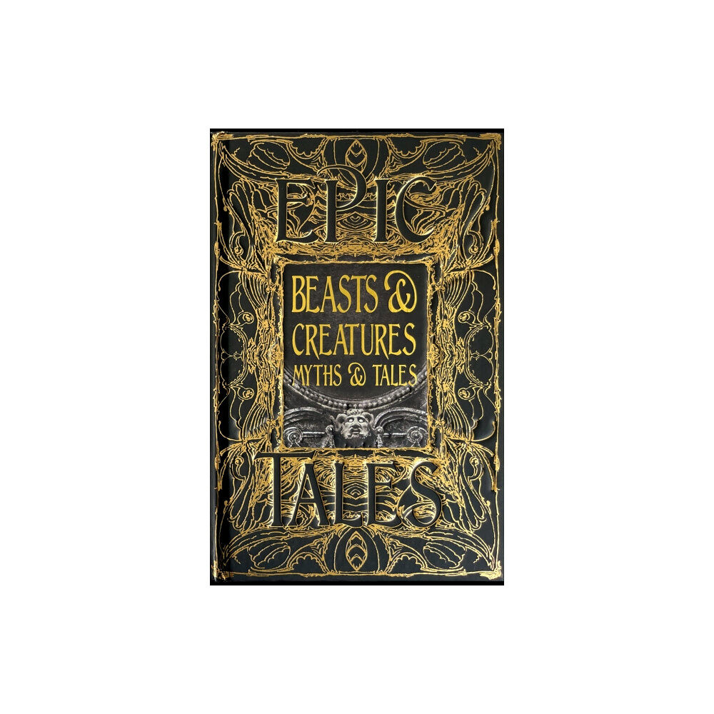 Flame Tree Publishing Beasts & Creatures Myths & Tales (inbunden, eng)