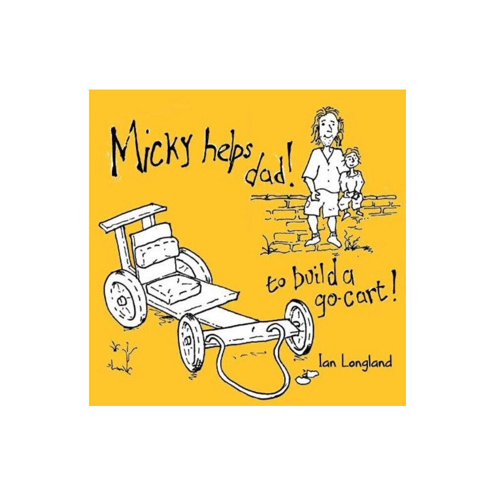 Pegasus Elliot Mackenzie Publishers Micky helps dad build a go cart (häftad, eng)