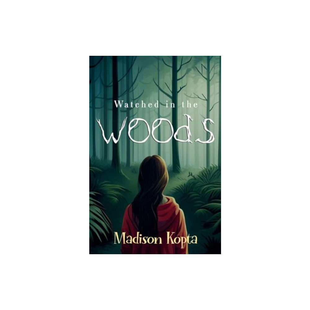 Pegasus Elliot Mackenzie Publishers Watched in the Woods (häftad, eng)