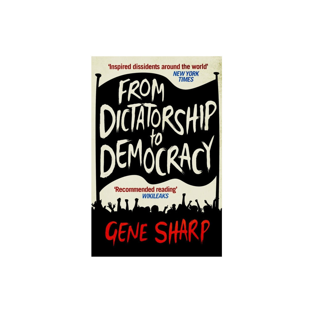 Profile Books Ltd From Dictatorship to Democracy (häftad, eng)