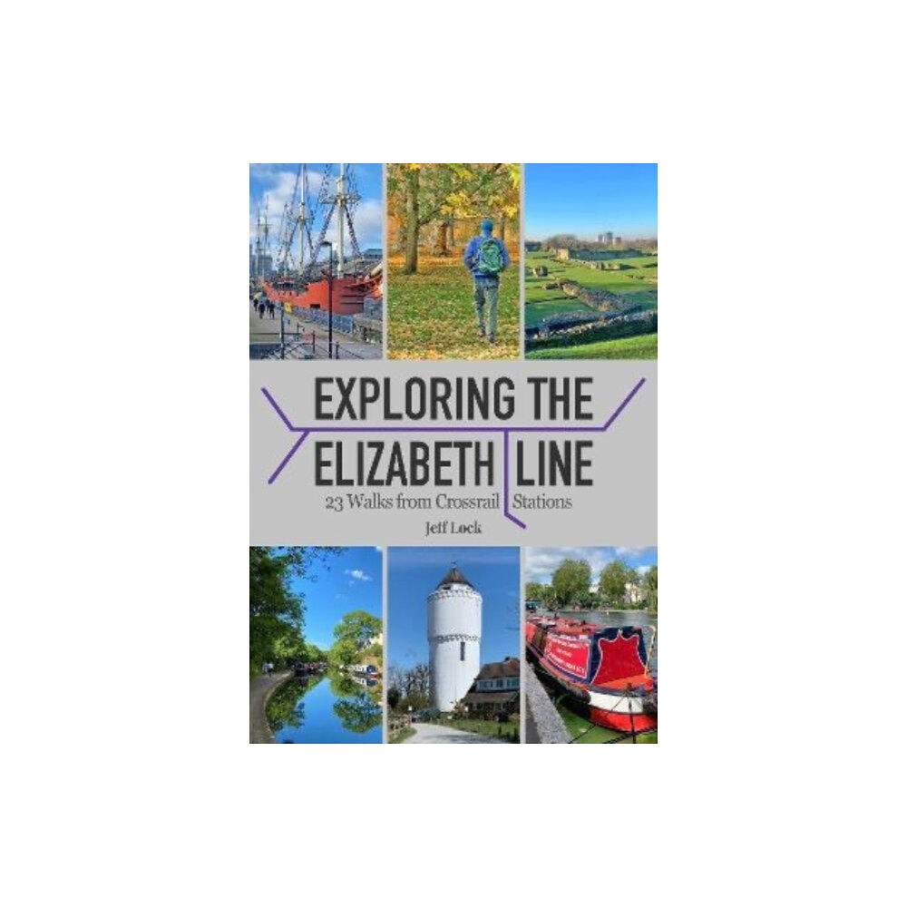 Countryside Books Exploring the Elizabeth Line (häftad, eng)