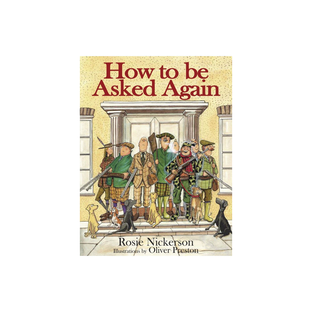 Quiller Publishing Ltd How to be Asked Again (inbunden, eng)