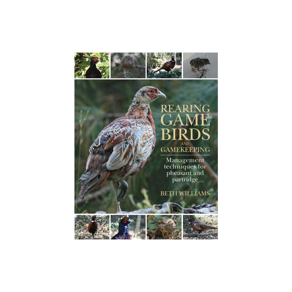 Quiller Publishing Ltd Rearing Game Birds and Gamekeeping (inbunden, eng)