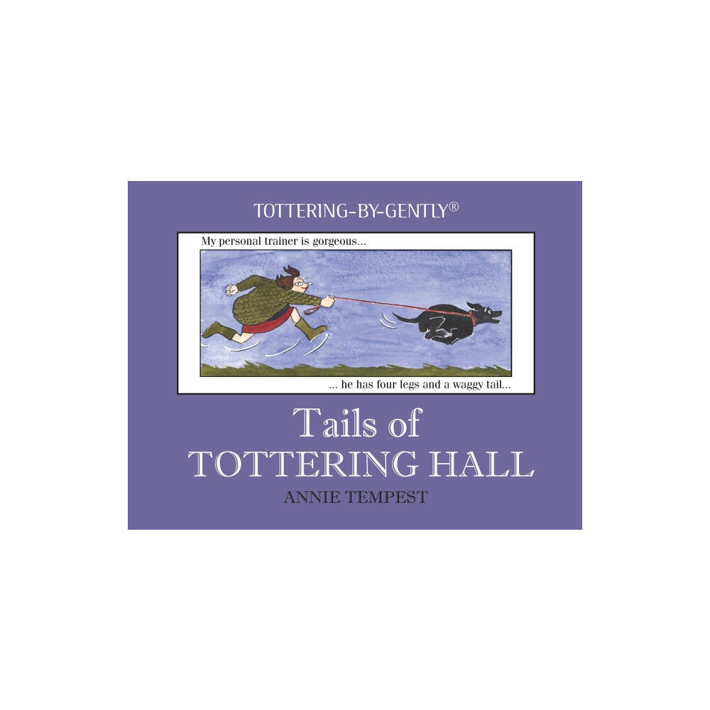 Quiller Publishing Ltd Tails of Tottering Hall (inbunden, eng)