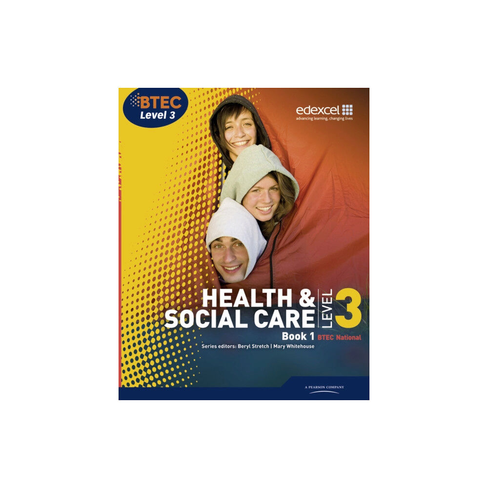 Pearson Education Limited BTEC Level 3 National Health and Social Care: Student Book 1 (häftad, eng)