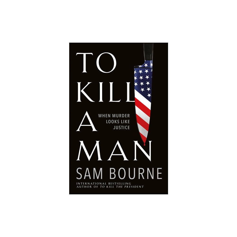 Quercus Publishing To Kill a Man (inbunden, eng)