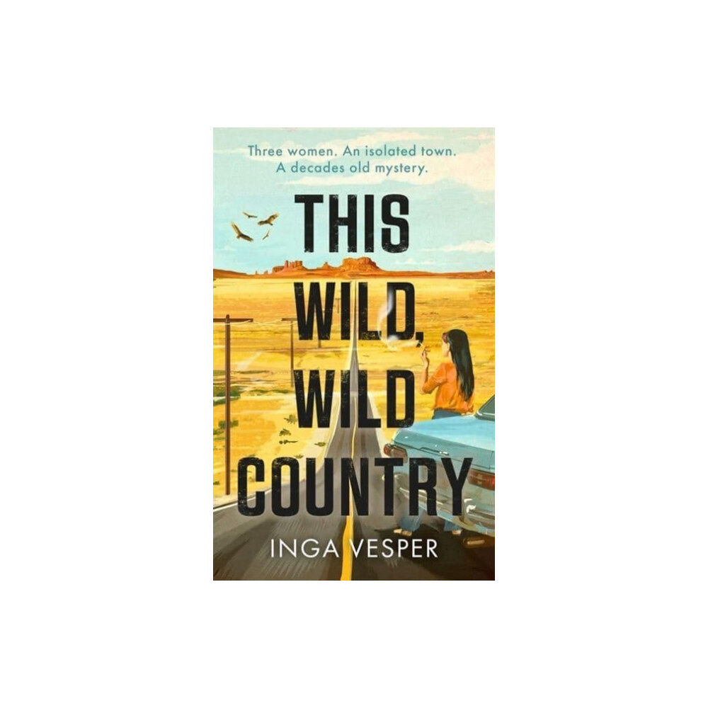 Bonnier Books Ltd This Wild, Wild Country (inbunden, eng)