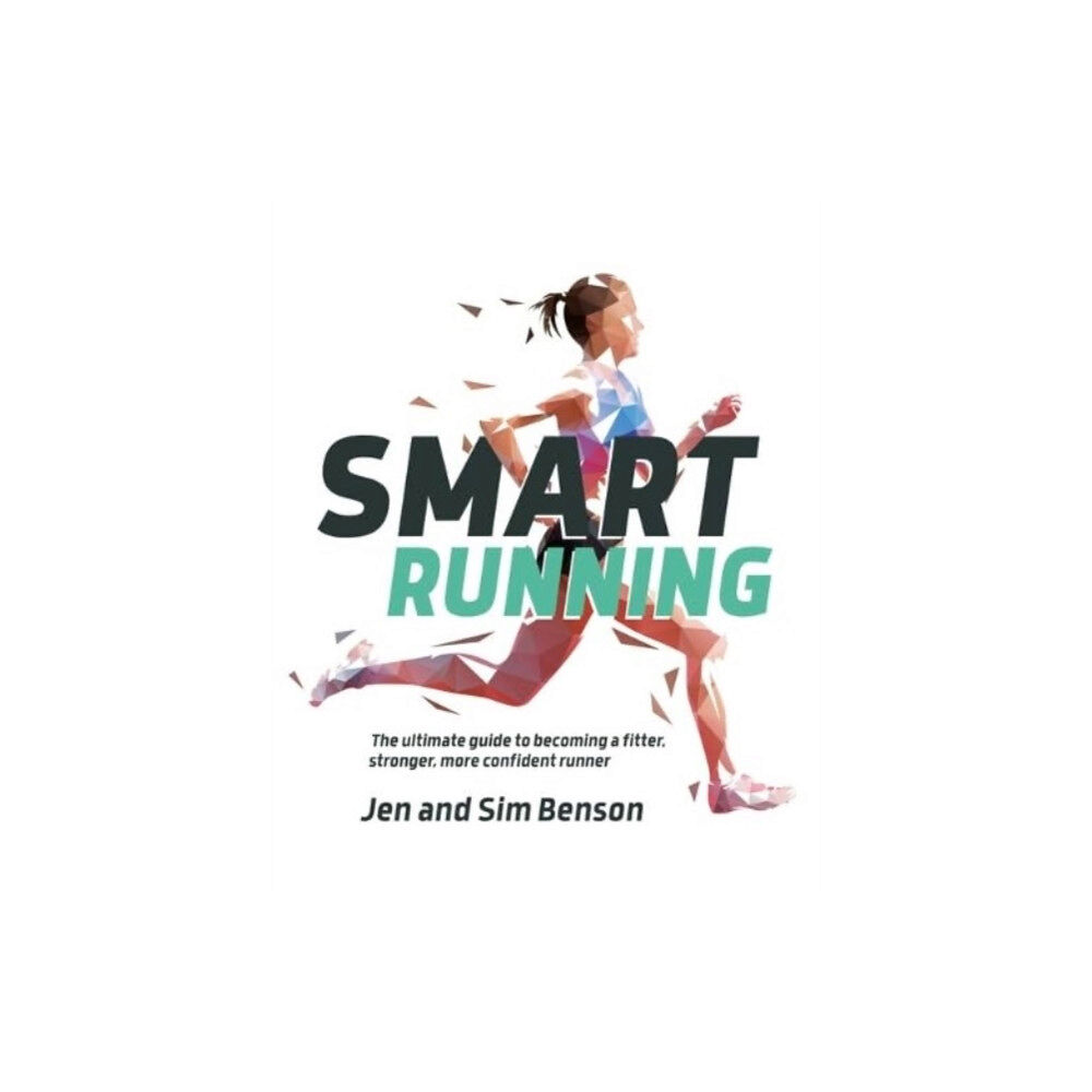 Vertebrate Publishing Ltd Smart Running (häftad, eng)