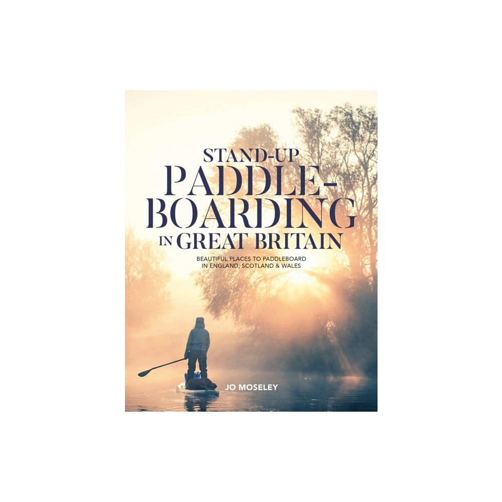 Vertebrate Publishing Ltd Stand-up Paddleboarding in Great Britain (häftad, eng)