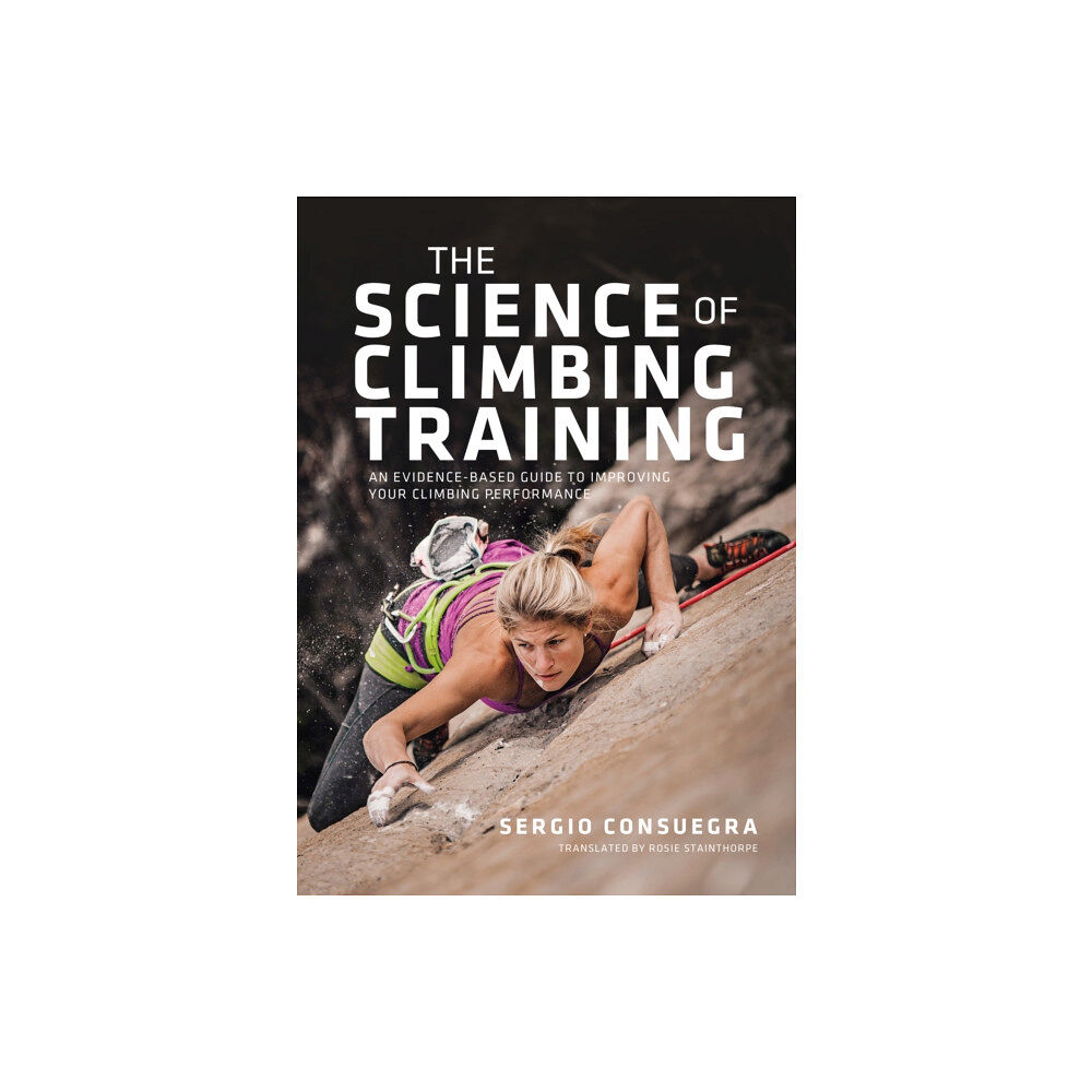 Vertebrate Publishing Ltd The Science of Climbing Training (häftad, eng)