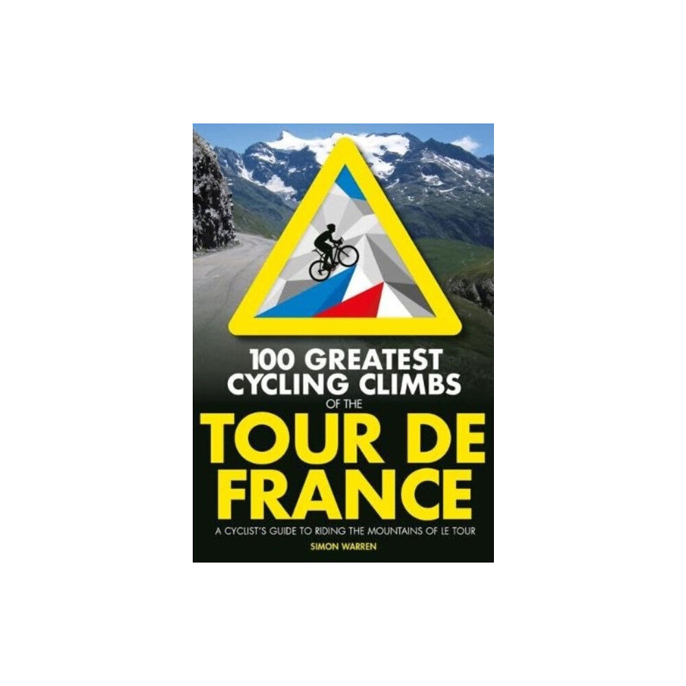 Vertebrate Publishing Ltd 100 Greatest Cycling Climbs of the Tour de France (häftad, eng)