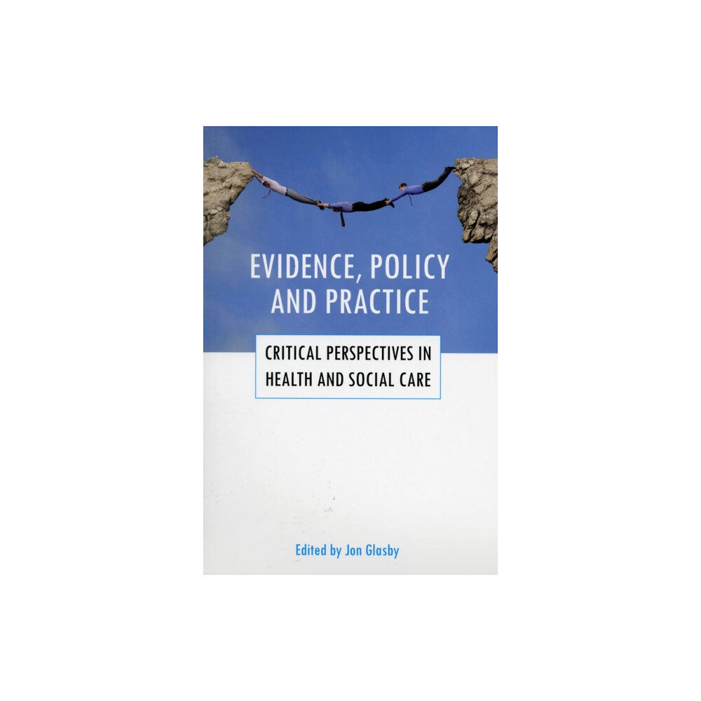 Policy Press Evidence, policy and practice (häftad, eng)