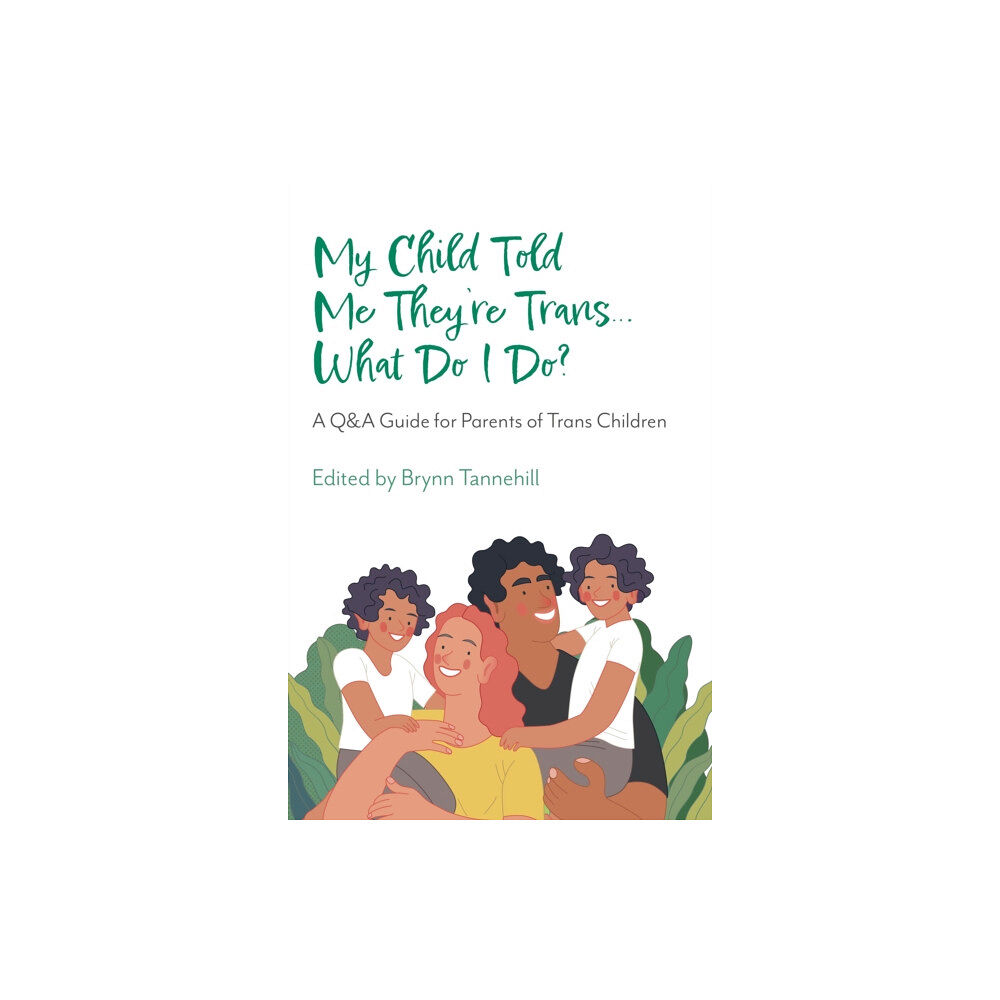 Jessica kingsley publishers My Child Told Me They're Trans...What Do I Do? (häftad, eng)