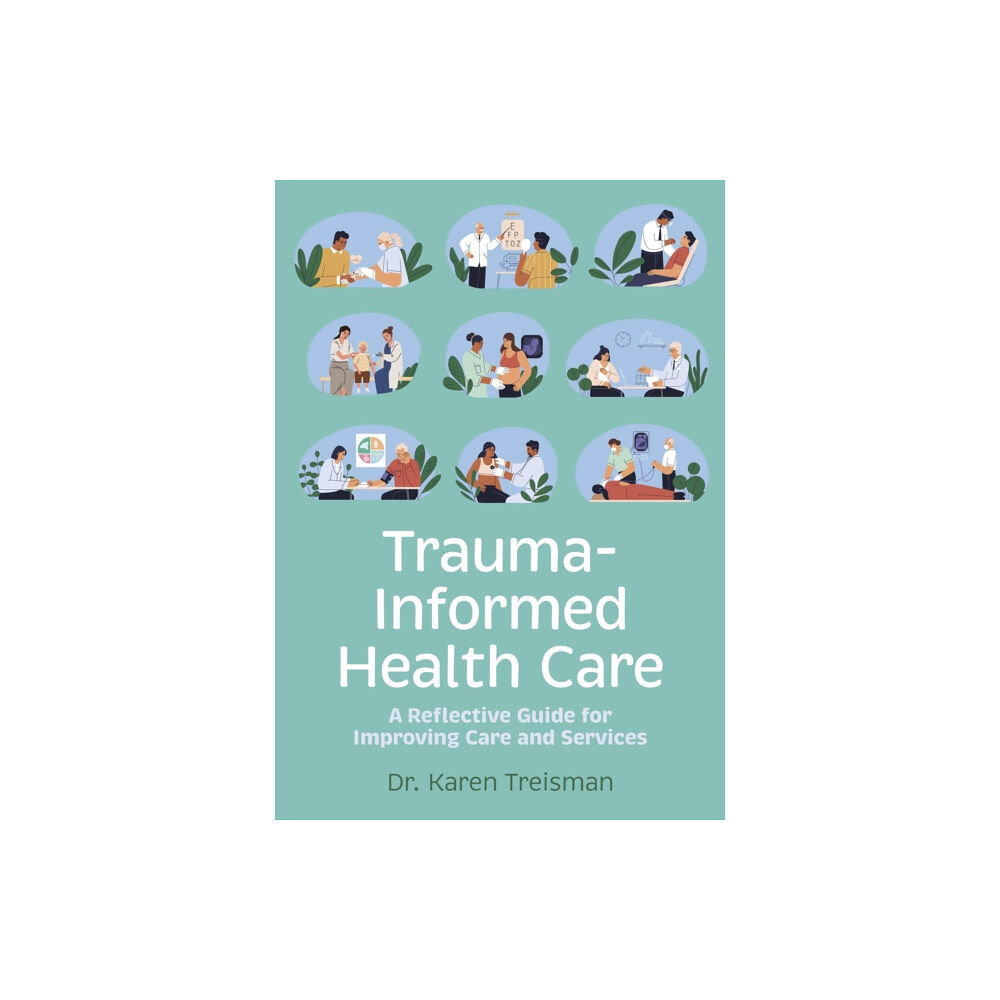 Jessica kingsley publishers Trauma-Informed Health Care (häftad, eng)