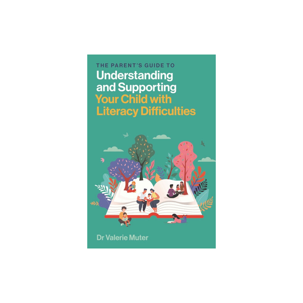 Jessica kingsley publishers The Parent’s Guide to Understanding and Supporting Your Child with Literacy Difficulties (häftad, eng)