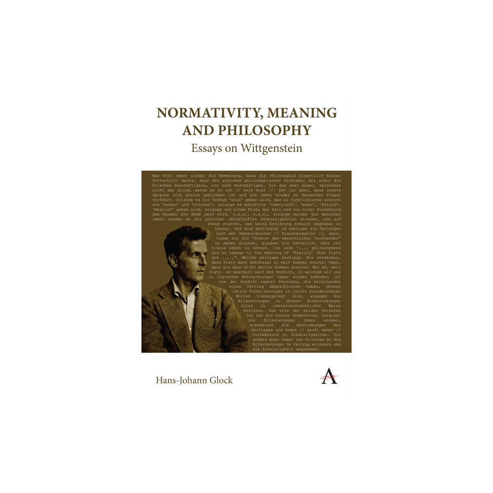 Anthem press Normativity, Meaning and Philosophy: Essays on Wittgenstein (inbunden, eng)