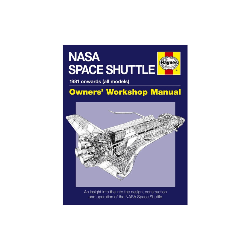 Haynes Publishing Group NASA Space Shuttle Owners' Workshop Manual (inbunden, eng)